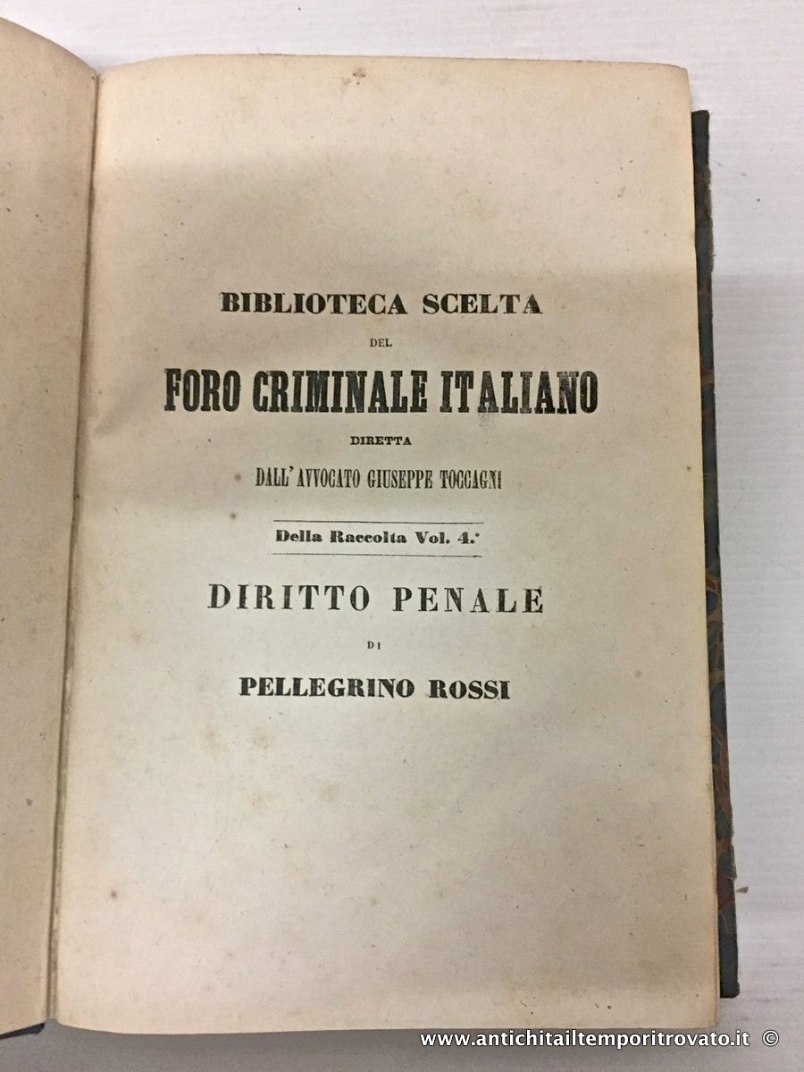 Trattato di diritto penale di Pellegrino Rossi Milano 1852 -  seconda edizione in italiano, tradotta dal Dottor in Legge R. M