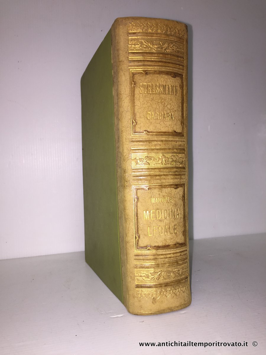 Antichita' il tempo ritrovato - Manuale di medicina legale, 1901